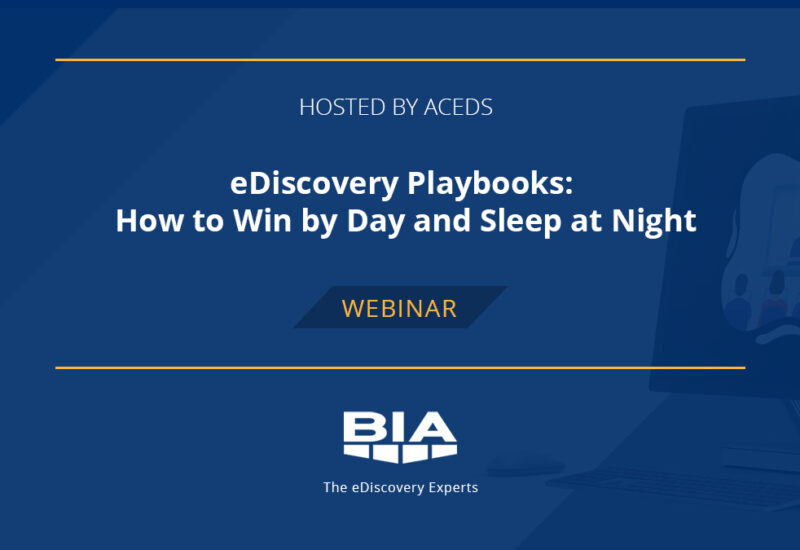 eDiscovery Playbooks: How to Win by Day and Sleep at Night