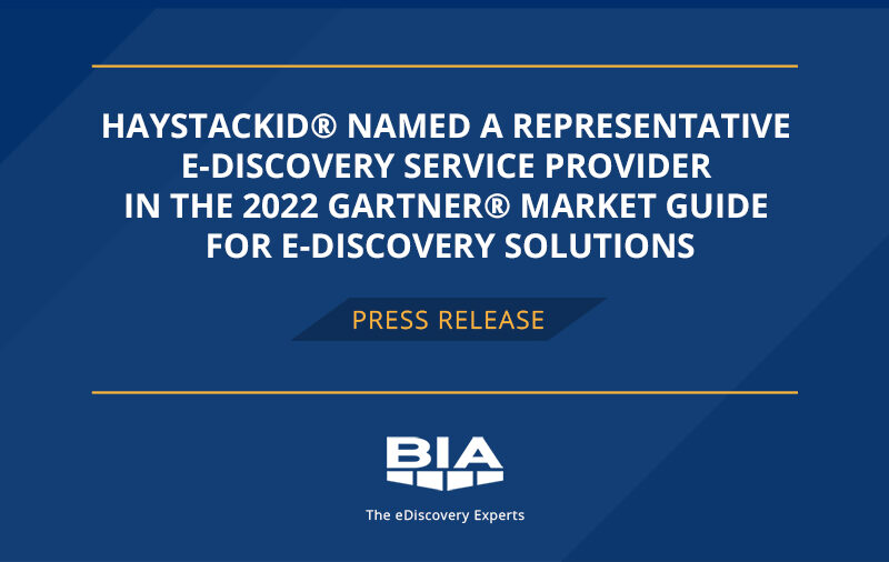 HaystackID® Named a Representative E-Discovery Service Provider in the 2022 Gartner® Market Guide for E-Discovery Solutions